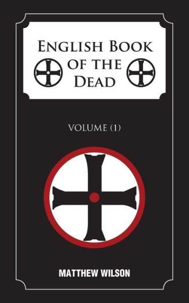 Cover for Matthew Wilson · English Book of the Dead: Volume (1) (Paperback Book) (2014)