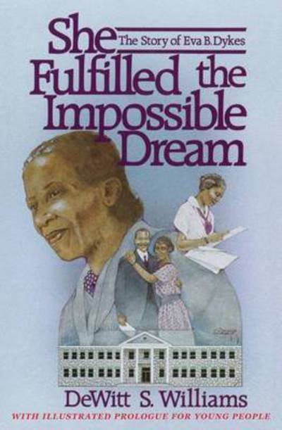 Cover for Dewitt S Williams · She Fulfilled the Impossible Dream (Paperback Bog) (2016)