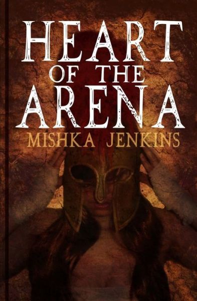 Cover for Mishka Jenkins · Heart of the Arena (Paperback Book) (2014)