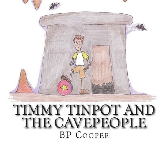 Cover for Bp Cooper · Timmy Tinpot and the Cavepeople (Paperback Bog) (2014)