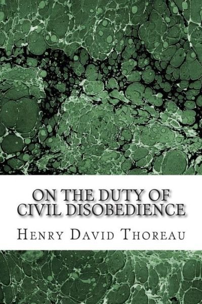 Cover for Henry David Thoreau · On the Duty of Civil Disobedience: (Henry David Thoreau Classics Collection) (Paperback Bog) (2014)