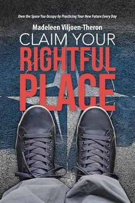 Cover for Madeleen Viljoen-Theron · Claim Your Rightful Place (Paperback Book) (2017)