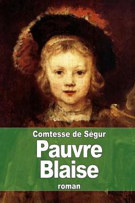 Cover for La Comtesse De Segur · Pauvre Blaise (Paperback Book) (2015)