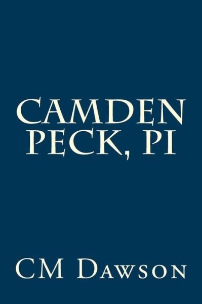 Cover for Cm Dawson · Camden Peck, Pi (Pocketbok) (2015)