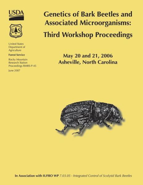 Cover for United States Department of Agriculture · Genetics of Bark Beetles and Associated Microorganisms: Third Workshop Proceedings (Paperback Book) (2015)