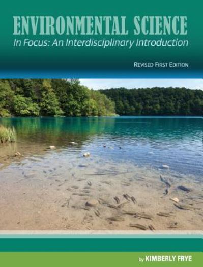 Environmental Science in Focus - Kimberly Frye - Books - Cognella Academic Publishing - 9781516551460 - August 8, 2013