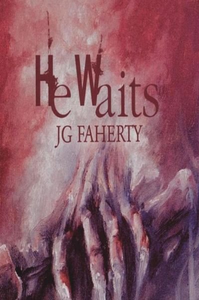 Cover for Jg Faherty · He Waits (Pocketbok) (2015)