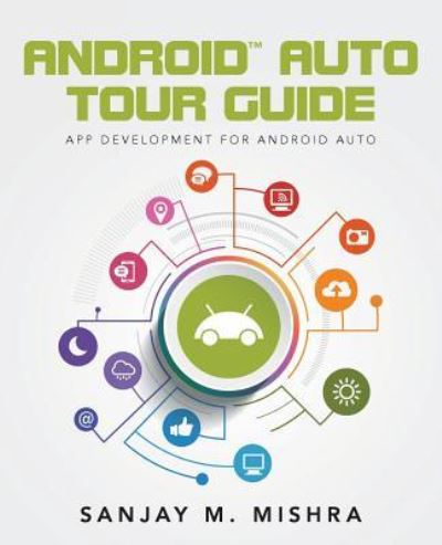 Cover for Sanjay M Mishra · Android Auto Tour Guide (Paperback Book) (2016)