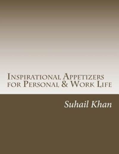 Cover for Suhail Khan · Inspirational Appetizers for Personal &amp; Work Life (Taschenbuch) (2015)