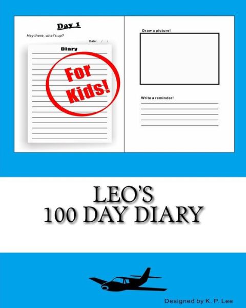 K P Lee · Leo's 100 Day Diary (Paperback Book) (2015)