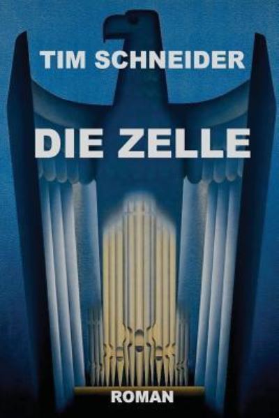 Cover for Tim Schneider · Die Zelle (Paperback Book) (2016)