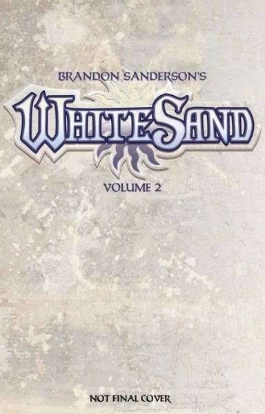Brandon Sanderson's White Sand Volume 2 (Signed Limited Edition) - BRANDON SANDERSON WHITE SAND HC SGN ED - Brandon Sanderson - Books - Dynamite Entertainment - 9781524103460 - April 24, 2018