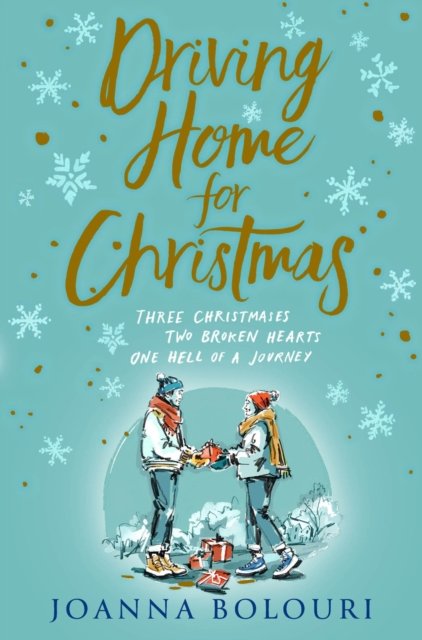 Driving Home for Christmas: A hilarious festive rom-com to warm your heart on cold winter nights - Joanna Bolouri - Libros - Quercus Publishing - 9781529421460 - 10 de noviembre de 2022