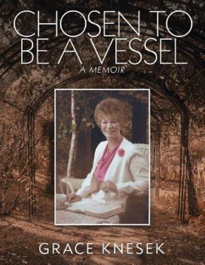 Cover for Grace Knesek · Chosen to Be a Vessel (Paperback Book) (2018)