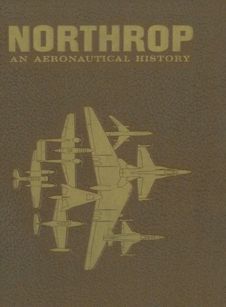 Cover for Fred Anderson · Northrop: an Aeronautical History (Hardcover bog) (2016)