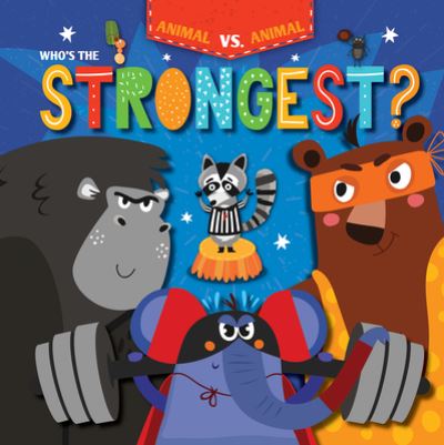 Cover for Kirsty Holmes · Who's the Strongest? (Book) (2021)