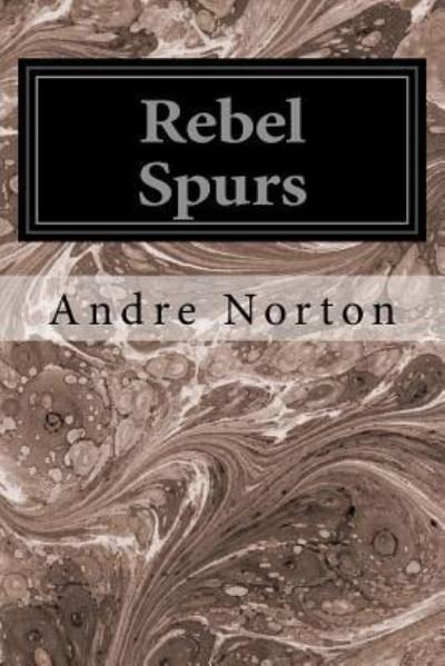 Cover for Andre Norton · Rebel Spurs (Paperback Book) (2016)