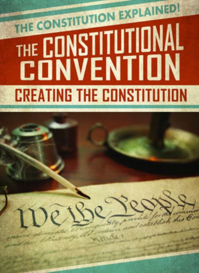 Cover for Jill Keppeler · The Constitutional Convention: Creating the Constitution (Paperback Book) (2020)