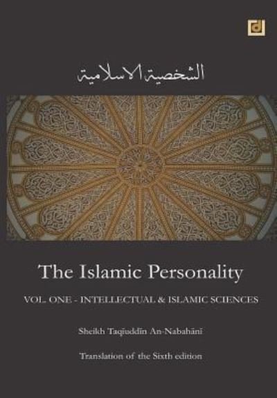 Cover for Taqiuddin an Nabahani · The Islamic Personality Volume 1 (Ashakhsiya Al Islamiya) (Paperback Book) (2013)