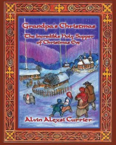 Cover for Alvin Alexsi Currier · Grandpa's Christmas (Paperback Book) (2016)