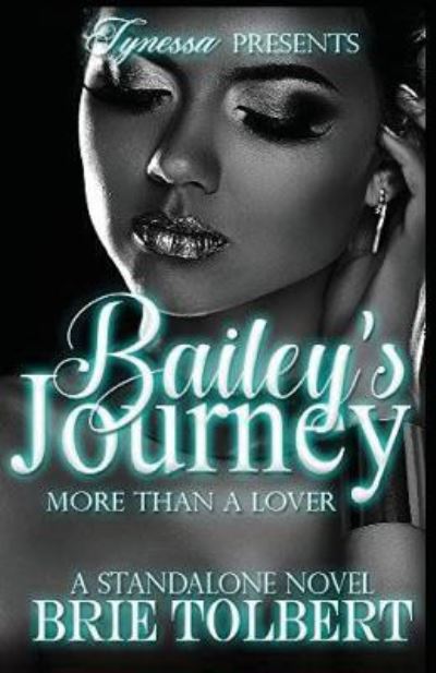 Cover for Brie Tolbert · Bailey?s Journey : More Than A Lover (Paperback Book) (2016)