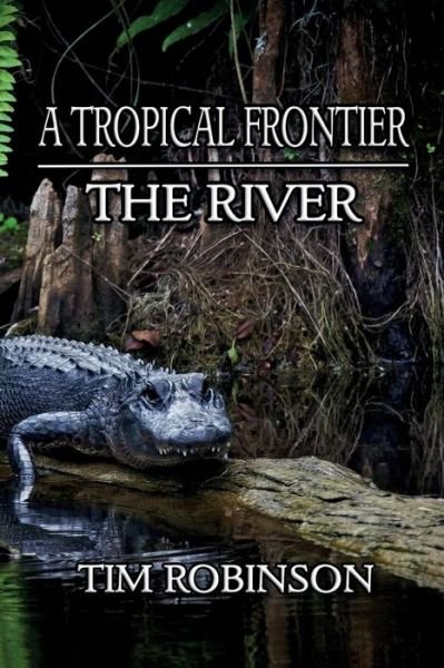 Cover for Tim Robinson · A Tropical Frontier (Paperback Bog) (2017)