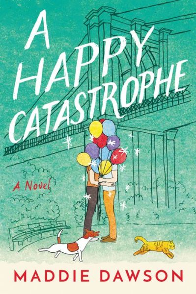 Cover for Maddie Dawson · A Happy Catastrophe: A Novel (Paperback Book) (2020)