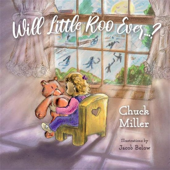 Cover for Chuck Miller · Will Little Roo Ever...? (Pocketbok) (2019)