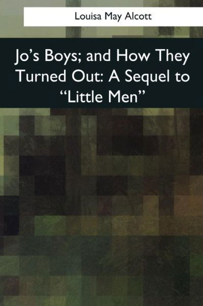 Cover for Louisa M Alcott · Jo's Boys, and How They Turned Out (Paperback Bog) (2017)