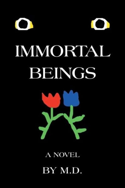 Cover for M D · Immortal Beings (Taschenbuch) (2018)