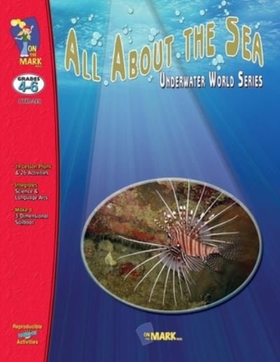 All About The Sea Gr 4-6 - On the Mark Formerly T4t - Boeken - ON THE MARK FORMERLY T4T - 9781550351460 - 14 april 2022