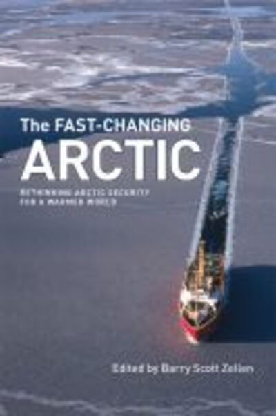 The Fast-Changing Arctic: Rethinking Arctic Security for a Warmer World - Northern Lights (Taschenbuch) (2013)