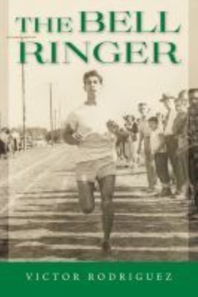 Cover for Victor Rodriguez · The Bell Ringer Volume 11 - Al Filo: Mexican American Studies Series (Hardcover Book) (2022)