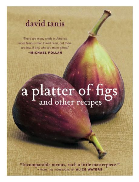 Cover for Alice Waters · A Platter of Figs and Other Recipes (Hardcover Book) (2008)