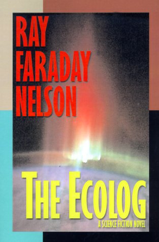 Cover for Ray Faraday Nelson · The Ecolog (Paperback Book) (2000)