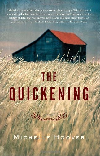 Cover for Michelle Hoover · The Quickening (Paperback Book) [First edition] (2010)