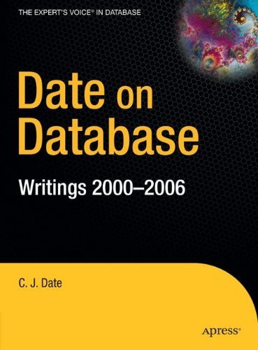 Date on Database: Writings 2000-2006 - Christopher Date - Bøker - APress - 9781590597460 - 21. november 2006