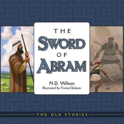Cover for Forrest Dickison · The Sword of Abram (Hardcover Book) (2014)