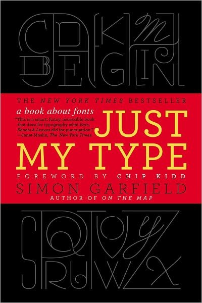 Cover for Simon Garfield · Just My Type (Paperback Bog) (2012)