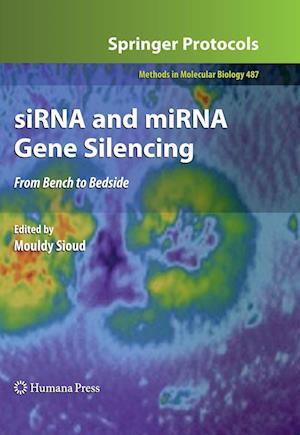 Cover for Sirna and Mirna Gene Silencing: from Bench to Bedside - Methods in Molecular Biology (Hardcover Book) [2009 edition] (2008)