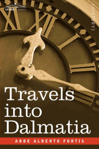 Cover for Abbe Alberto Fortis · Travels into Dalmatia (Paperback Book) (2007)