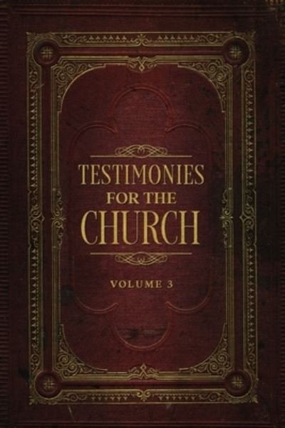Cover for Ellen G. White · Testimonies for the Church Volume 3 (Bog) (2022)