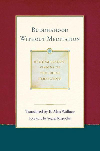 Cover for B. Alan Wallace · Buddhahood Without Meditation: Volume 2 (Paperback Book) (2017)