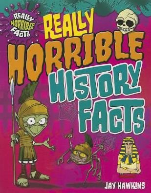 Cover for Jay Hawkins · Really Horrible History Facts (Really Horrible Facts) (Hardcover Book) (2013)