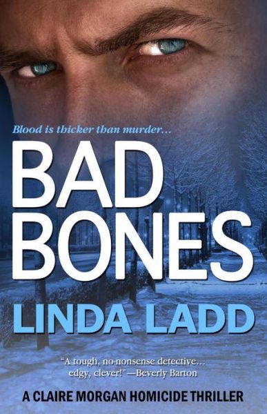 Cover for Linda Ladd · Bad Bones - Claire Morgan Thriller Series (Paperback Book) (2015)