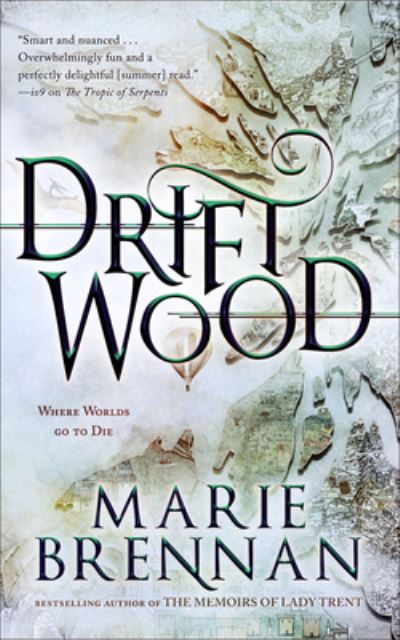 Driftwood - Marie Brennan - Livros - Tachyon Publications - 9781616963460 - 14 de agosto de 2020