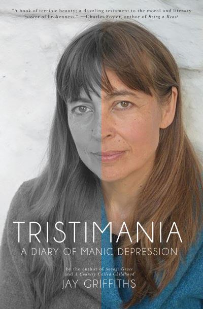 Tristimania - Jay Griffiths - Books - Counterpoint Press - 9781619029460 - June 13, 2017
