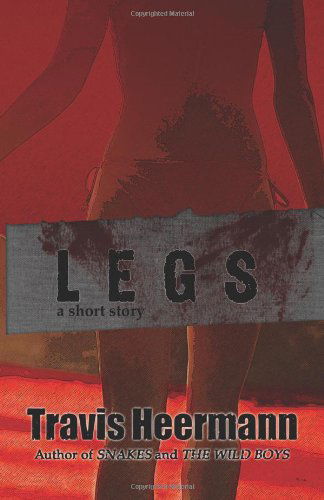 Cover for Travis Heermann · Legs: a Short Story (Paperback Book) (2014)