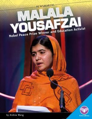 Cover for Andrea Wang · Malala Yousafzai:: Pakistani Education Activist (Newsmakers) (Hardcover Book) (2015)