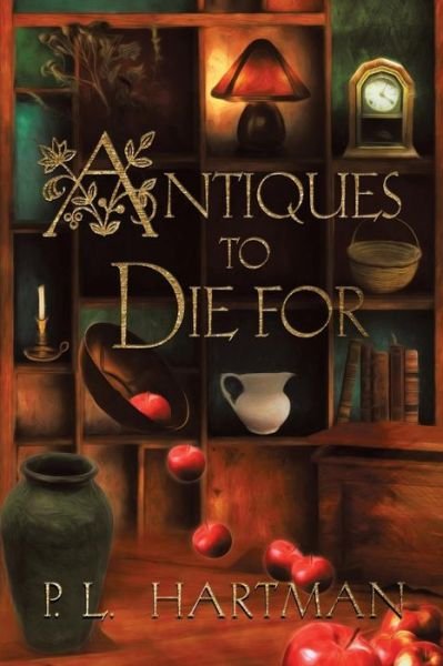 Cover for P L Hartman · Antiques to Die for (Pocketbok) (2014)